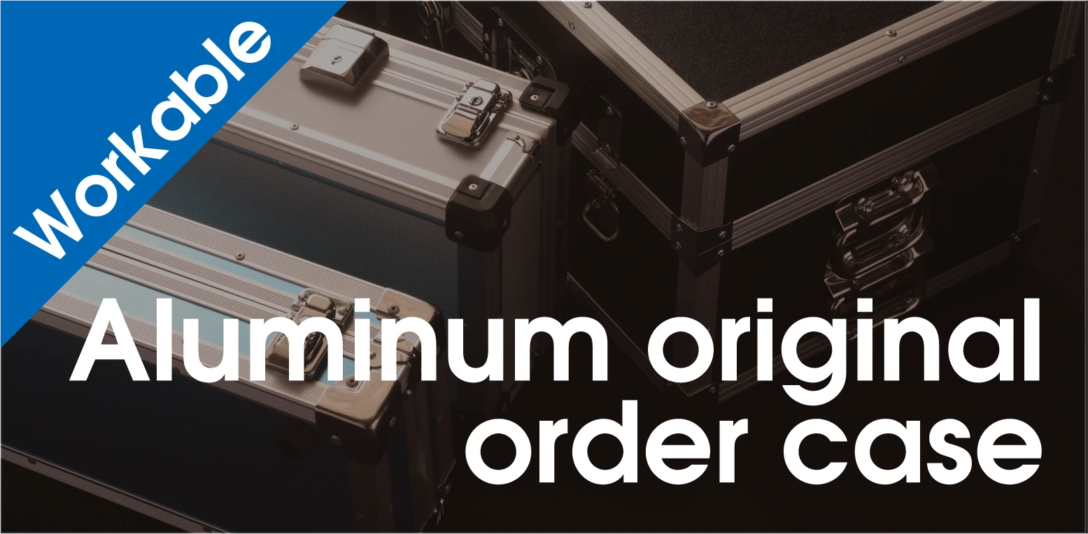 Aluminum original order case | Workable